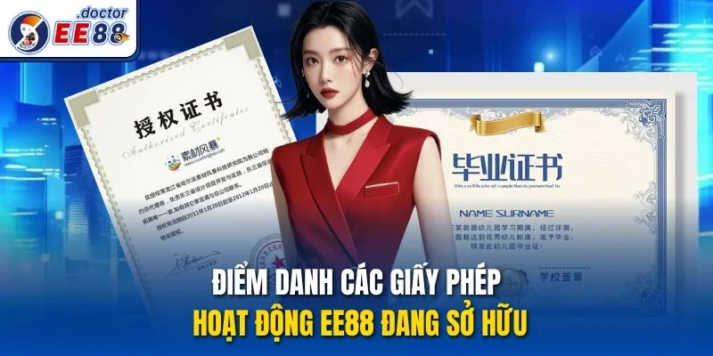 Điểm danh các giấy phép hoạt động Ee88 đang sở hữu