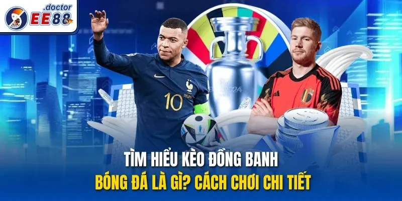 kèo đồng banh